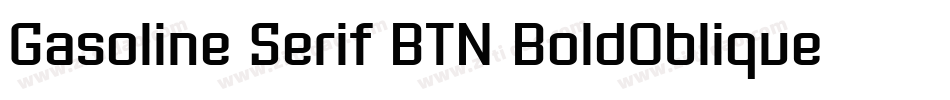 Gasoline Serif BTN BoldOblique字体转换